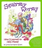 Squirmy Wormy - How I Learned to Help Myself (Paperback) - Lynda Farrington Wilson Photo