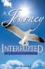 A Journey Interrupted (Paperback) - Olu Martins Photo