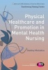 Physical Healthcare and Promotion in Mental Health Nursing (Paperback) - Stanley Mutsatsa Photo