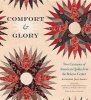 Comfort and Glory - Two Centuries of American Quilts from the Briscoe Center (Hardcover) - Katherine Jean Adams Photo