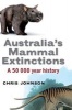 Australia's Mammal Extinctions - A 50,000-year History (Hardcover) - Chris Johnson Photo