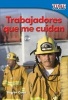 Trabajadores Que Me Cuidan (Workers Who Take Care of Me) (Spanish Version) (Foundations Plus) (English, Spanish, Paperback) - Sharon Coan Photo