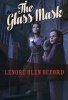 The Glass Mask - Todd & Georgine #2 (Paperback) - Lenore Glen Offord Photo