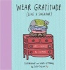 Wear Gratitude (Like a Sweater) - Art + Words to Inspire (Hardcover) - Susa Talan Photo