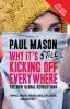 Why it's Still Kicking Off Everywhere - The New Global Revolutions (Paperback, Revised edition) - Paul Mason Photo