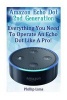 Amazon Echo Dot 2nd Generation - Everything You Need to Operate an Echo Dot Like a Pro!: (Amazon Dot for Beginners, Amazon Dot User Guide, Amazon Dot Echo) (Paperback) - Phillip Lims Photo