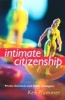 Intimate Citizenship - Private Decisions and Public Dialogues (Paperback) - Ken Plummer Photo