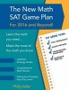 The New Math SAT Game Plan - For 2016 and Beyond! (Paperback) - Philip Keller Photo