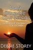 Don't Downsize Your Dreams - Leadership Inspiration for Women (Paperback) - Debbie Storey Photo