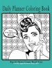 Daily Planner Coloring Book - Weekly Appointment Diary 2017 Pop Art Retro Comic Book Style: Stress Relief Time Management Coloring Book, Large 8.5" X 11" (Paperback) - Blank Books Journals Photo