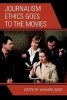 Journalism Ethics Goes to the Movies (Paperback) - Howard Good Photo