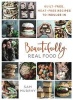 Beautifully Real Food - Guilt-Free, Meat-Free Recipes to Indulge in (Hardcover, Unabridged) - Sam Murphy Photo