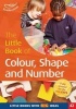 The Little Book of Colour, Shape and Number - Little Books with Big Ideas (42) (Paperback) - Clare Beswick Photo