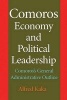 Comoros Economy and Political Leadership - Comoros's General Administrative Outline (Paperback) - Alfred Kaka Photo