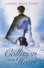 Collision of the Heart (Paperback) - Laurie Alice Eakes Photo