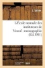 L'Ecole Normale Des Instituteurs de Vesoul: Monographie (French, Paperback) - Val Lee Photo