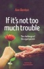 If It's Not Too Much Trouble (Paperback, 2nd) - Ann Benton Photo