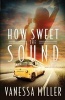 How Sweet the Sound (Paperback) - Vanessa Miller Photo