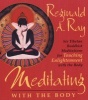 Meditating with the Body - Six Tibetan Buddhist Meditations for Touching Enlightenment with the Body (CD, abridged edition) - Reginald A Ray Photo