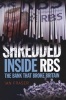 Shredded - Inside RBS, the Bank That Broke Britain (Hardcover) - Ian Fraser Photo