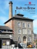 Built to Brew - The History and Heritage of the Brewery (Paperback) - Lynn Pearson Photo