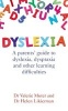 Dyslexia - A Parents' Guide to Dyslexia, Dyspraxia and Other Learning Difficulties (Paperback) - Helen Likierman Photo