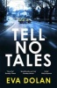 Tell No Tales (Paperback) - Eva Dolan Photo