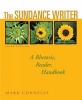 The Sundance Writer - A Rhetoric, Reader, Handbook (Paperback, 3rd Revised edition) - Mark Connelly Photo