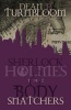 Sherlock Holmes and the Body Snatchers (Paperback) - Dean Turnbloom Photo