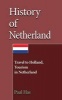 History of Netherland - Travel to Holland, Tourism in Netherland (Paperback) - Paul Has Photo