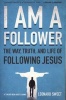 I am a Follower - The Way, Truth, and Life of Following Jesus (Paperback) - Leonard Sweet Photo