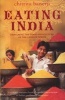 Eating India - Exploring the Food and Culture of the Land of Spices (Paperback) - Chitrita Banerji Photo