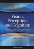 Vision, Perception, and Cognition - A Manual for the Evaluation and Treatment of the Adult with Acquired Brain Injury (Hardcover, 4th Revised edition) - Barbara Zoltan Photo