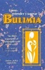 Como Entender y Superar La Bulimia - Bulimia: A Guide to Recovery, Spanish-Language Edition (English, Spanish, Paperback) - Lindsey Hall Photo