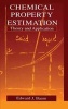 Chemical Property Estimation - Theory and Application (Hardcover) - Edward J Baum Photo