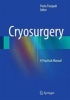 Cryosurgery - A Practical Manual (Hardcover, 2014) - Paola Pasquali Photo