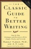 The Classic Guide to Better Writing - Step-By-Step Exercises and Techniques to Write Simply, Clearly and Correctly (Paperback, New ed) - Rudolf Flesch Photo