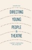 Directing Young People in Theatre - A Guide to Staging Plays with Young Casts (Hardcover) - Samantha Lane Photo