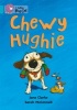 Collins Big Cat - Chewy Hughie: Band 07/Turquoise (Paperback, American English ed) - Jane Clarke Photo