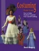 Costuming Made Easy - How to Make Theatrical Costumes from Cast-Off Clothing (Paperback, 1st ed) - Barb Rogers Photo