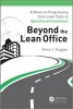 Beyond the Lean Office - A Novel on Progressing from Lean Tools to Operational Excellence (Paperback) - Kevin J Duggan Photo