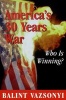 America's 30 Years War - Who is Winning? (Paperback) - B alint V azsonyi Photo