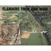 Flanders - Then and Now (Hardcover, 3rd edition) - John Giles Photo