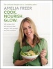 Cook. Nourish. Glow (Paperback) - Amelia Freer Photo