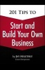 201 Tips to Start and Build Your Own Business (Paperback, International edition) - Jason Miletsky Photo