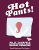 Hot Pants! - Do-It-Yourself Gynecology (Paperback) - Lisa Vinebaum Photo