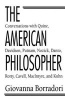 The American Philosopher - Conversations with Quine, Davidson, Putnam, Nozick, Danto, Rorty, Cavell, MacIntyre, Kuhn (Paperback) - Giovanna Borradori Photo