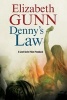 Denny's Law - A Sarah Burke Police Procedural (Hardcover) - Elizabeth Gunn Photo