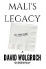 Mali's Legacy (Paperback) - David Wolgroch Photo