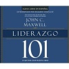 Liderazgo 101 (Leadership 101) - Lo Que Todo Lider Necesita Saber (What Every Leader Needs to Know) (MP3 format, CD) - John C Maxwell Photo